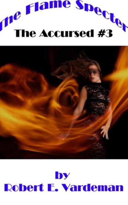 The Flame Specter, Robert E. Vardeman - Ebook - 9781370532834