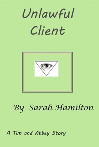 Unlawful Client, Sarah Hamilton - Ebook - 9781370536443