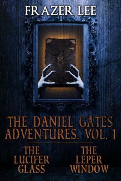 The Daniel Gates Adventures, Vol. 1, Frazer Lee - Ebook - 9781370548293