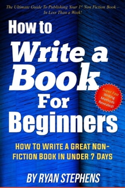 How to Write a Book for Beginners, Ryan Stephens - Ebook - 9781370555321