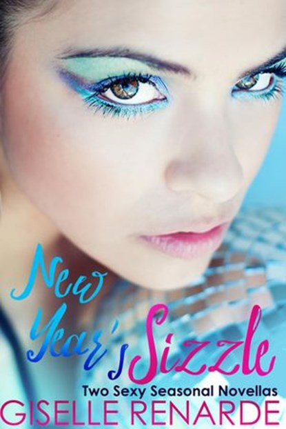New Year’s Sizzle: Two Sexy Seasonal Novellas, Giselle Renarde - Ebook - 9781370558148