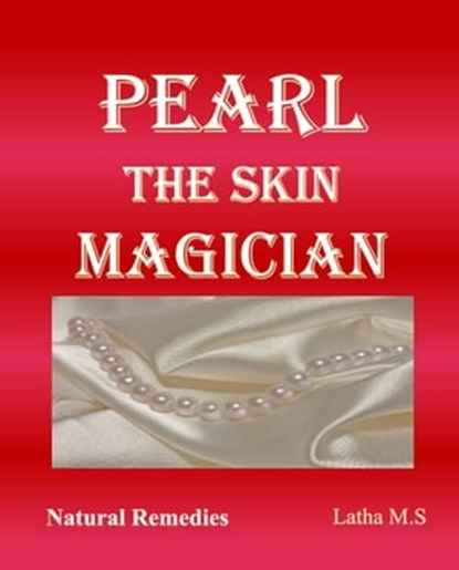 Pearl the Skin Magician, Latha M.S - Ebook - 9781370576210