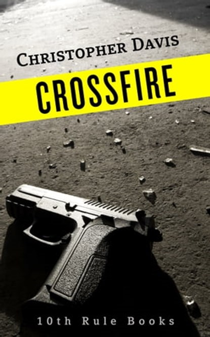 Crossfire, Christopher Davis - Ebook - 9781370585533