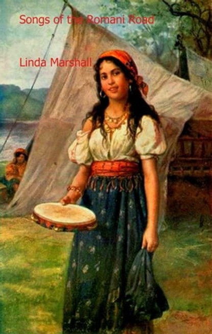 Songs of the Romani Road, Linda Marshall - Ebook - 9781370591701