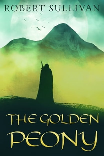 The Golden Peony, Robert Sullivan - Ebook - 9781370619627