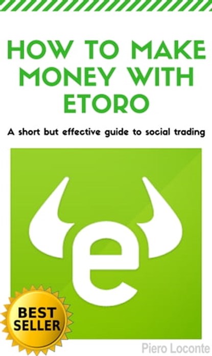 How to Make Money with Etoro, Piero Loconte - Ebook - 9781370627332