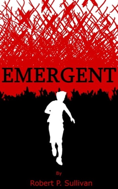 Emergent, Robert Patrick Sullivan - Ebook - 9781370631728