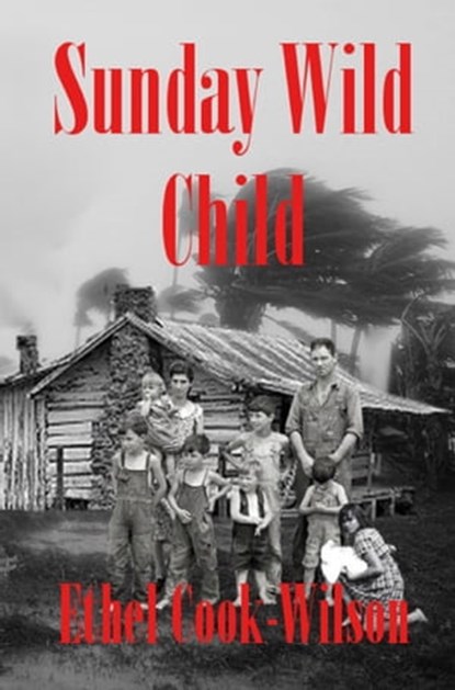 Sunday Wild Child, Ethel Cook-Wilson - Ebook - 9781370633722