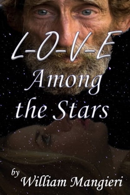 L-O-V-E Among the Stars, William Mangieri - Ebook - 9781370635801