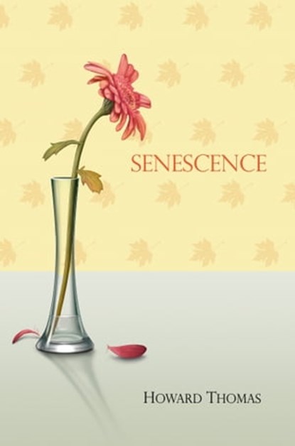 Senescence, Howard Sidney Thomas - Ebook - 9781370656905