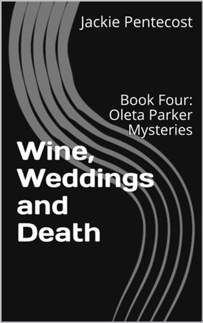Wine, Weddings and Death, Jackie Pentecost - Ebook - 9781370671373