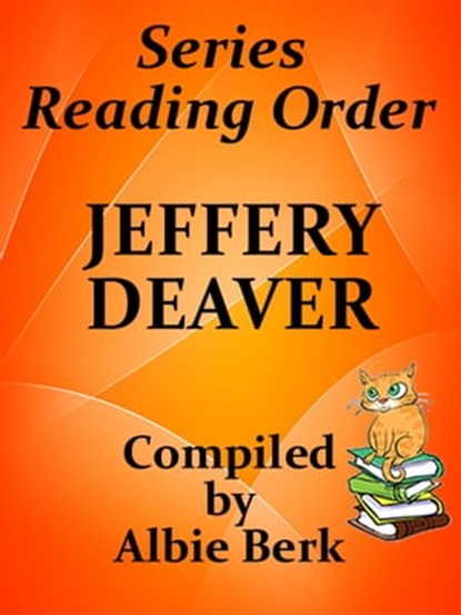 Jeffery Deaver: Best Reading Order Series - with Summaries & Checklist - Compiled by Albie Berk, Albie Berk - Ebook - 9781370672042