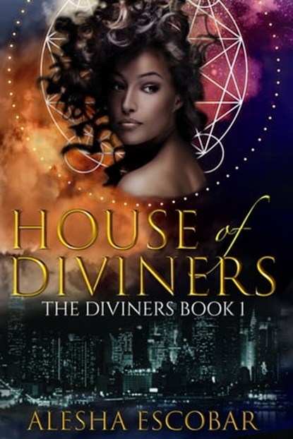 House of Diviners (The Diviners #1), Alesha Escobar - Ebook - 9781370672950