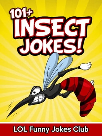 101+ Insect Jokes, LOL Funny Jokes Club - Ebook - 9781370677092