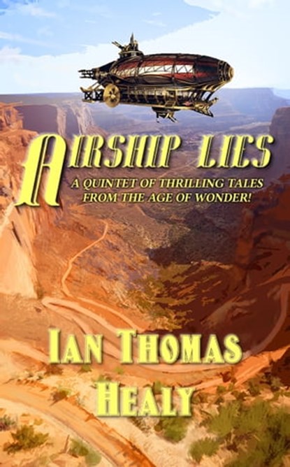 Airship Lies, Ian Thomas Healy - Ebook - 9781370688784