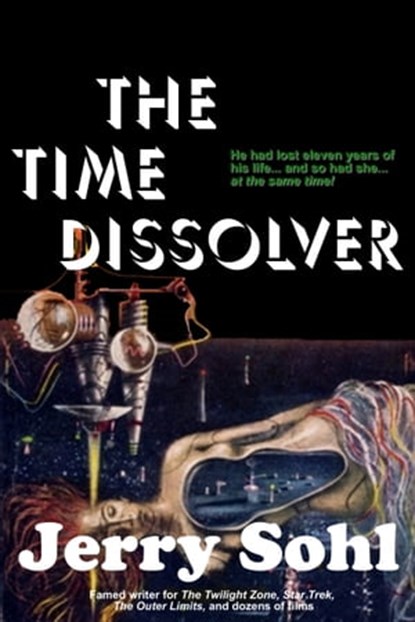 The Time Dissolver, Jerry Sohl - Ebook - 9781370694303