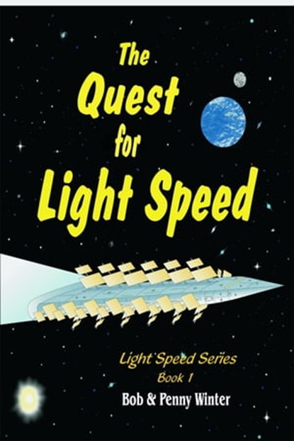 The Quest for Light Speed, Bob Winter ; Penny Winter - Ebook - 9781370695881