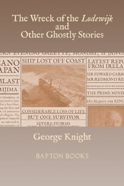 The Wreck of the Lodewijk and Other Ghostly Stories, George Knight - Ebook - 9781370696574