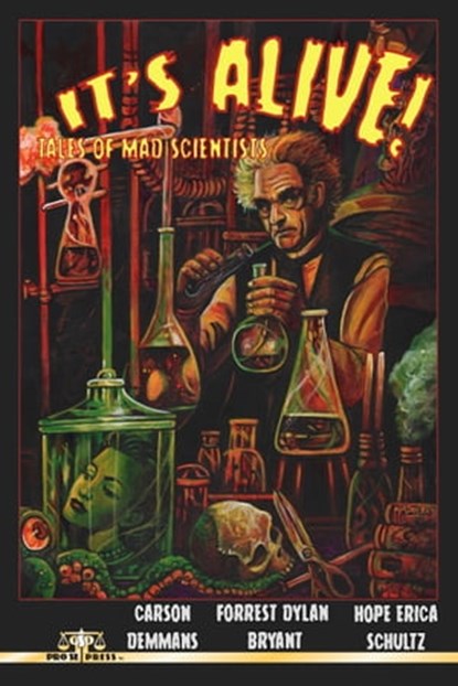 It’s Alive! Tales of Mad Scientists, Pro Se Press - Ebook - 9781370710447