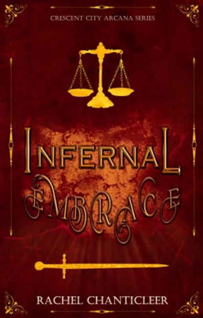 Infernal Embrace, Rachel Chanticleer - Ebook - 9781370712847