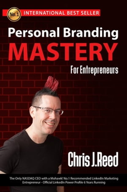 Personal Branding Mastery for Entrepreneurs, Chris J Reed - Ebook - 9781370713479