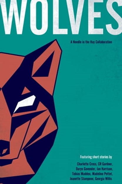 WOLVES: A Needle In The Hay Collaboration, Needle In The Hay - Ebook - 9781370733491