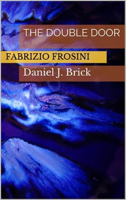 The Double Door, Fabrizio Frosini ; Daniel Brick - Ebook - 9781370735471