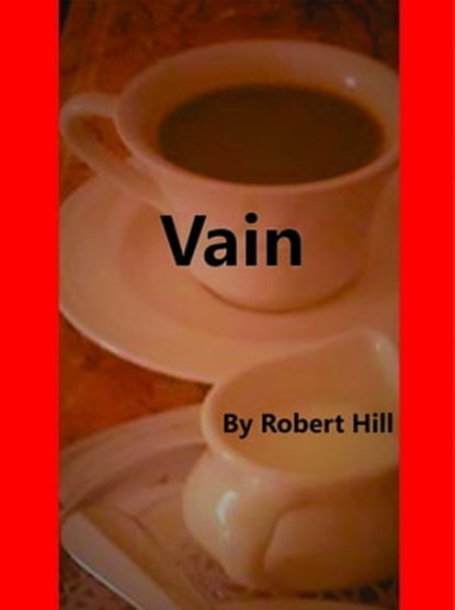 Vain, Robert Hill - Ebook - 9781370736874