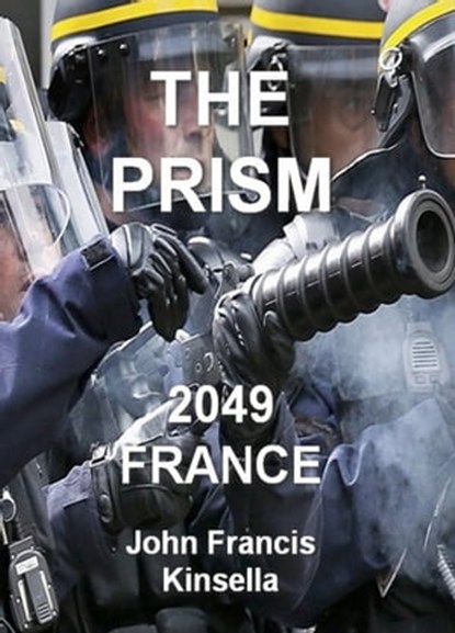 The Prism 2049, John Francis Kinsella - Ebook - 9781370740338