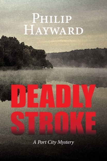 Deadly Stroke, Philip Hayward - Ebook - 9781370742226