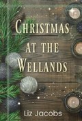 Christmas at the Wellands | Liz Jacobs | 