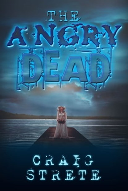 The Angry Dead, Craig Strete - Ebook - 9781370751457