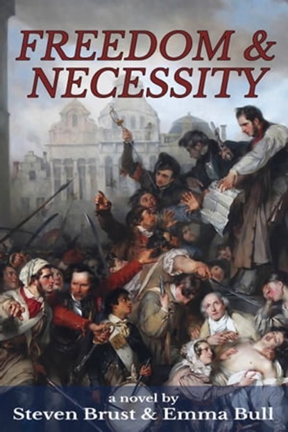 Freedom & Necessity, Steven Brust ; Emma Bull - Ebook - 9781370752638