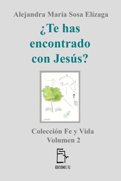 ¿Te has encontrado con Jesús?, Alejandra María Sosa Elízaga - Ebook - 9781370755486