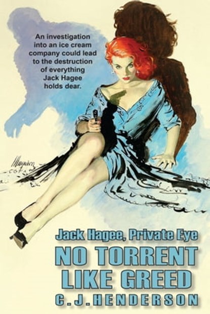Jack Hagee: No Torrent Like Greed, C.J. Henderson - Ebook - 9781370756681