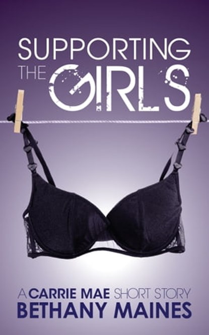 Supporting the Girls, Bethany Maines - Ebook - 9781370758951