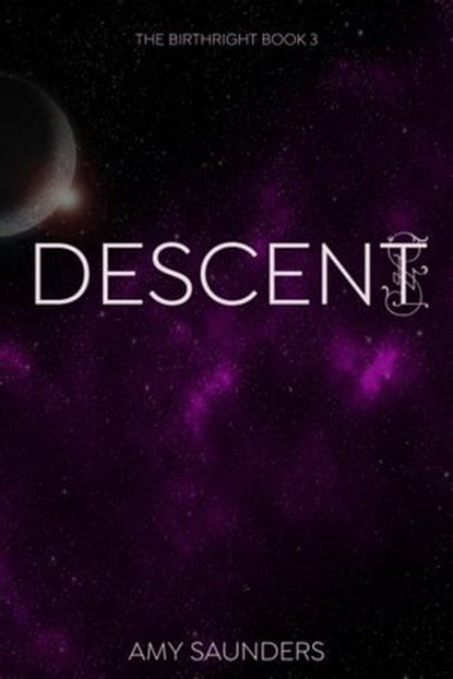 Descent (The Birthright Book 3), Amy Saunders - Ebook - 9781370773541