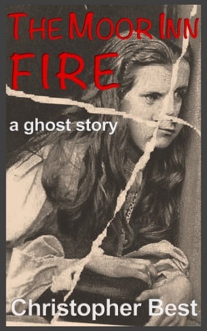 The Moor Inn Fire, Christopher Best - Ebook - 9781370775293