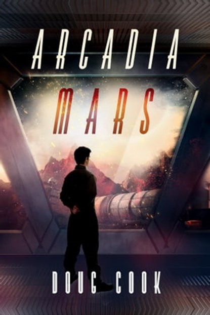 Arcadia Mars, Doug Cook - Ebook - 9781370781973