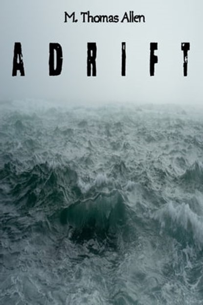 Adrift, M. Thomas Allen - Ebook - 9781370801640