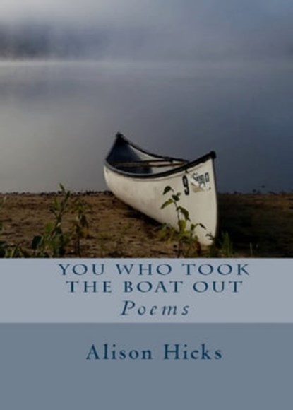 You Who Took The Boat Out, Alison Hicks - Ebook - 9781370803279