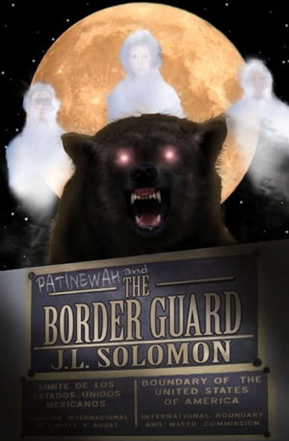 Patinewah and the Border Guard, James Solomon - Ebook - 9781370807031