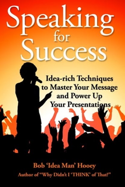 Speaking For Success, Bob Hooey - Ebook - 9781370809417