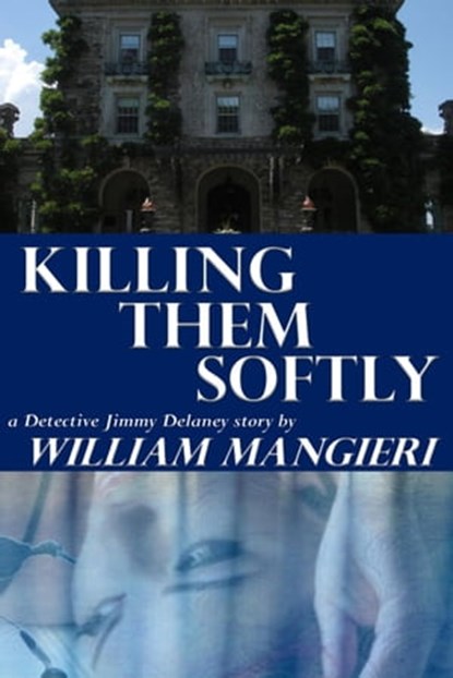 Killing Them Softly, William Mangieri - Ebook - 9781370818372