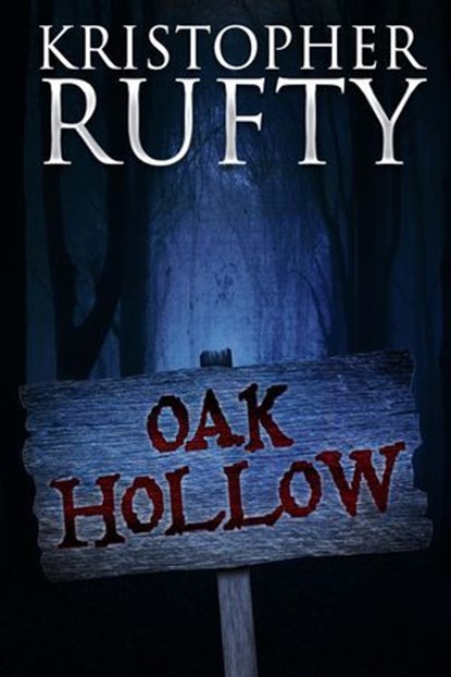 Oak Hollow, Kristopher Rufty - Ebook - 9781370818846