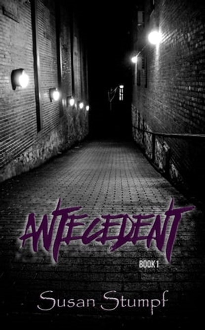 Antecedent, Susan Stumpf - Ebook - 9781370820313