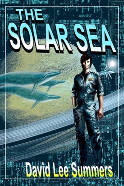 The Solar Sea, David Lee Summers - Ebook - 9781370824083