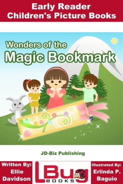 Wonders of the Magic Bookmark: Early Reader - Children's Picture Books, Ellie Davidson ; Erlinda P. Baguio - Ebook - 9781370824663