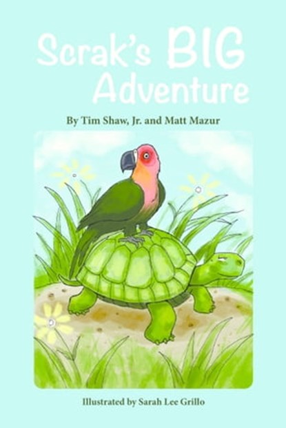 Scrak's Big Adventure, Tim Shaw, Jr. ; Matthew Mazur - Ebook - 9781370828760