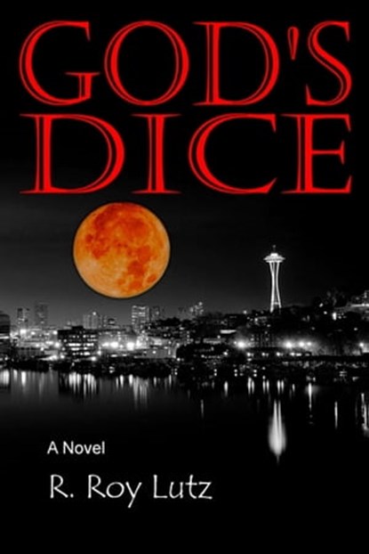 God's Dice, R. Roy Lutz - Ebook - 9781370846719